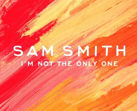 27. 'I'm Not The Only One' - Sam Smith - 2014's Top 100 BIGGEST iTunes ...